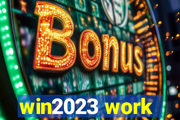 win2023 work